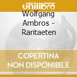 Wolfgang Ambros - Raritaeten cd musicale di Wolfgang Ambros