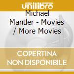 Michael Mantler - Movies / More Movies cd musicale di Michael Mantler