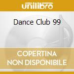 Dance Club 99 cd