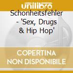 Schonheitsfehler - "Sex, Drugs & Hip Hop" cd
