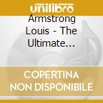 Armstrong Louis - The Ultimate Collection cd musicale di Louis Armstrong