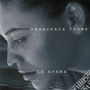 Francesca Toure' - La Sferas cd musicale di TOURE'FRANCESCA