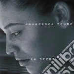 Francesca Toure' - La Sferas cd