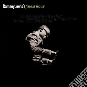 Ramsey Lewis - Finest Hour cd musicale di Ramsey Lewis
