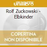 Rolf Zuckowski - Elbkinder cd