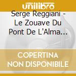 Serge Reggiani - Le Zouave Du Pont De L'Alma - Les Objets Perdus - On S'Aime ? cd