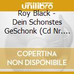 Roy Black - Dein Schonstes GeSchonk (Cd Nr. 2) cd