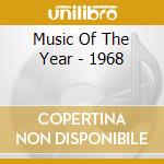 Music Of The Year - 1968 cd musicale di Music Of The Year
