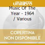 Music Of The Year - 1964 / Various cd