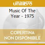 Music Of The Year - 1975 cd musicale di Music Of The Year