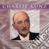 Charlie Kunz - The Best Of - His Classic Medleys cd musicale di Charlie Kunz