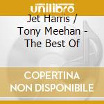 Jet Harris / Tony Meehan - The Best Of cd musicale di Jet Harris / Tony Meehan