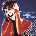 Cathy Dennis - The Irresistible cd