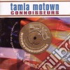 Tamla Motown Connoisseurs / Various cd