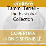 Tammi Terrell - The Essential Collection cd musicale di Tammi Terrell