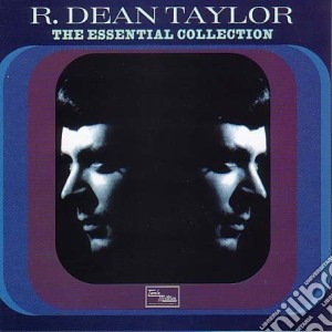 R. Dean Taylor - The Essential Collection cd musicale di R Dean Taylor