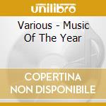 Various - Music Of The Year cd musicale di Various