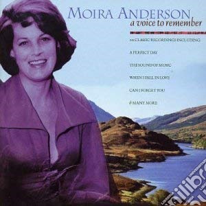 Moira Anderson - A Voice To Remember cd musicale di Moira Anderson