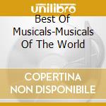 Best Of Musicals-Musicals Of The World cd