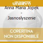 Anna Maria Jopek - Jasnoslyszenie cd musicale di Anna Maria Jopek