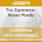 Trio Esperanza - Nosso Mundo cd