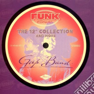 Gap Band - 12-Inch Collection & More cd musicale di Gap Band