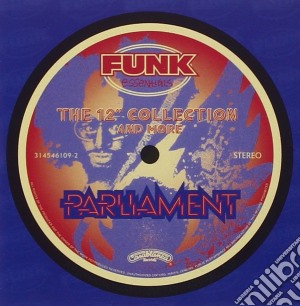 Parliament - The 12Inch Collection cd musicale di Parliament