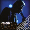 Hallyday, Johnny - Ballades (2 Cd) cd