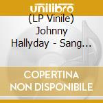 (LP Vinile) Johnny Hallyday - Sang Pour Sang (2 Lp) lp vinile di Hallyday, Johnny