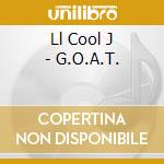 Ll Cool J - G.O.A.T. cd musicale di Ll Cool J