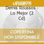 Demis Roussos - Lo Mejor (2 Cd) cd musicale di Demis Roussos