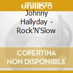 Johnny Hallyday - Rock'N'Slow cd