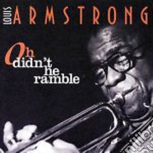 Louis Armstrong - Oh Didn't He Ramble cd musicale di Louis Armstrong