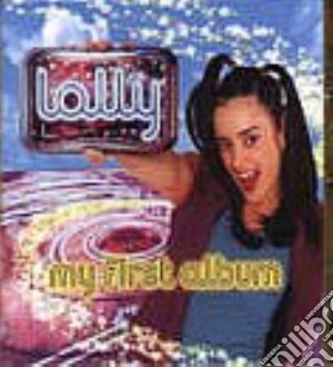 Lolly - My First Album cd musicale di Lolly