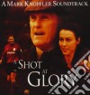 Mark Knopfler - A Shot At Glory cd