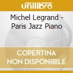 Michel Legrand - Paris Jazz Piano cd