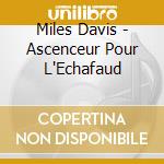 Miles Davis - Ascenceur Pour L'Echafaud