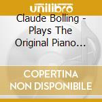 Claude Bolling - Plays The Original Piano Greats cd musicale di Claude Bolling