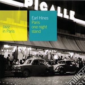 Earl Hines - Paris One Night Stand cd musicale di Earl Hines