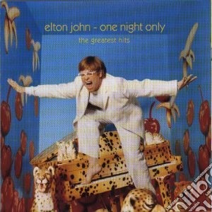 Elton John - One Night Only: The Greatest Hits cd musicale di Elton John