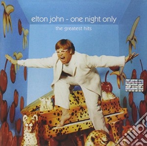 Elton John - One Night Only The Greatest Hits cd musicale di Elton John