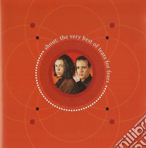 Tears For Fears - Shout - The Very Best Of cd musicale di Tears for fears