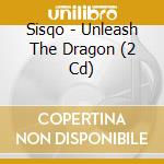Sisqo - Unleash The Dragon (2 Cd) cd musicale di Sisqo