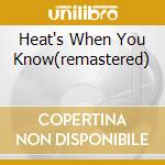 Heat's When You Know(remastered) cd