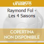 Raymond Fol - Les 4 Saisons cd