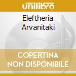 Eleftheria Arvanitaki cd musicale di BROADCAST