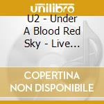 U2 - Under A Blood Red Sky - Live / Boy cd