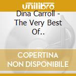 Dina Carroll - The Very Best Of.. cd musicale di Dina Carroll