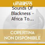 Sounds Of Blackness - Africa To America cd