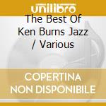 The Best Of Ken Burns Jazz / Various cd